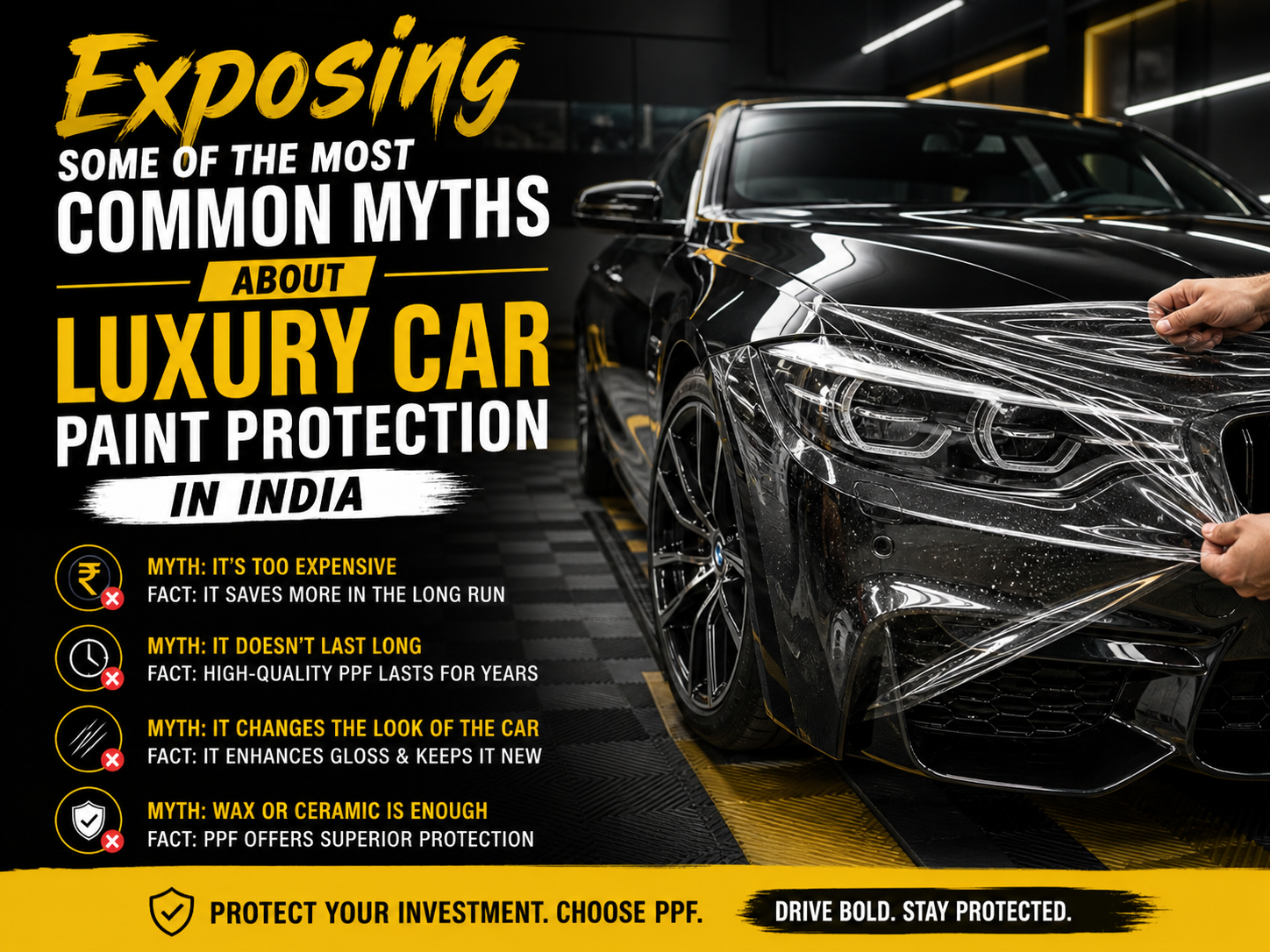 Luxury black car getting Paint Protection Film (PPF) installed in a premium detailing studio with bold text highlighting common myths about luxury car paint protection in India, including cost, durability, appearance, and ceramic coating vs PPF.